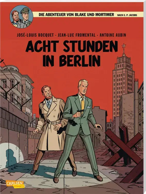Blake und Mortimer #26: Acht Stunden in Berlin Comic-Cover mit zwei Agenten in einer zerstörten Stadt.