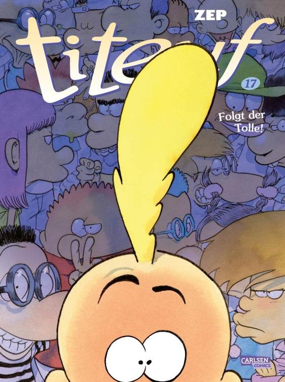 Titeuf 17: Folgt der Tolle! - Der Comixdealer