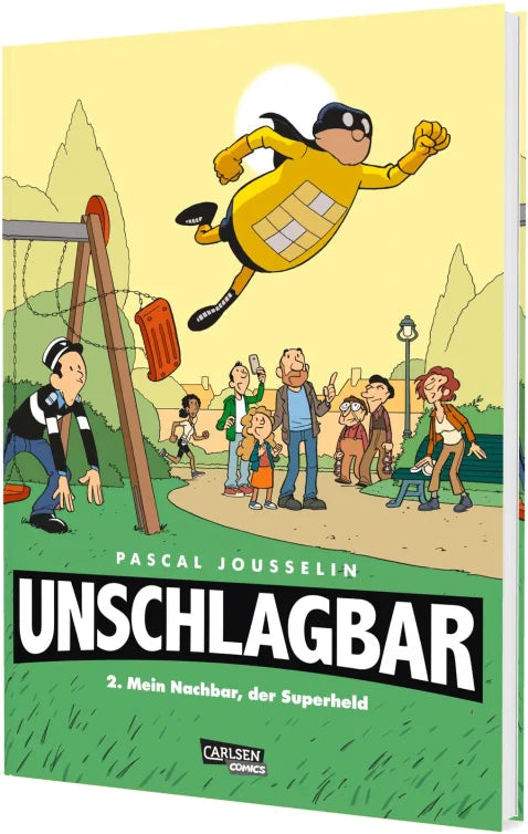 Unschlagbar! 2: Mein Nachbar, der Superheld - Hardcoverausgabe von Pascal Jousselin