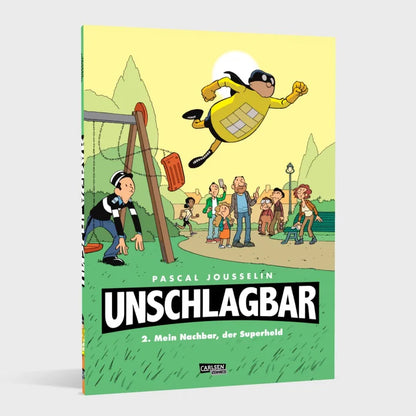 Unschlagbar! 2: Mein Nachbar, der Superheld - Hardcoverausgabe von Pascal Jousselin