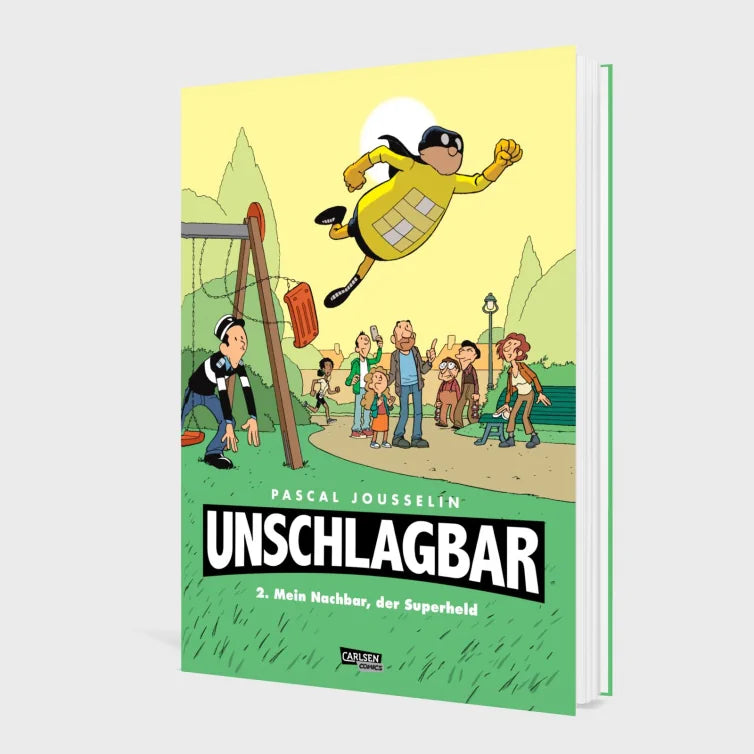 Unschlagbar! 2: Mein Nachbar, der Superheld - Hardcoverausgabe von Pascal Jousselin