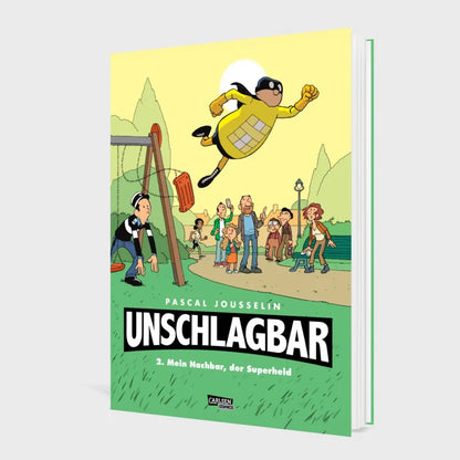 Unschlagbar! 2: Mein Nachbar, der Superheld - Hardcoverausgabe von Pascal Jousselin