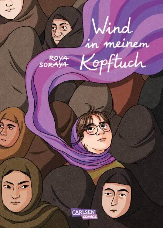 Cover of 'Wind in meinem Kopftuch' graphic novel by Roya Soraya featuring diverse faces and vibrant scarf.