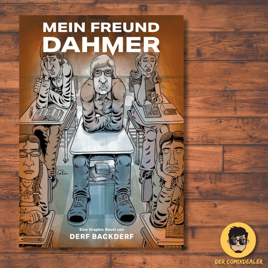 Mein Freund Dahmer  Eine Graphic Novel über den Serienkiller Jeffrey Dahmer von Derf Backderf