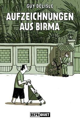 Guy Delisle - Aufzeichnungen aus Birma