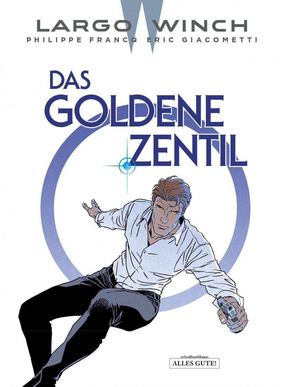 Largo Winch 24 Das Goldene Zentil / Schreiber & Leser / Philippe Francq / NEU - Der Comixdealer