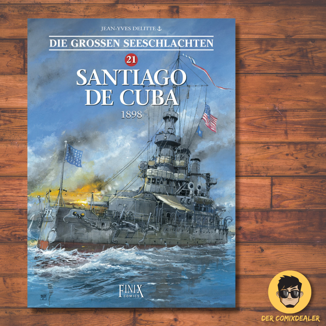 Die großen Seeschlachten #21 - Santiago de Cuba 1898