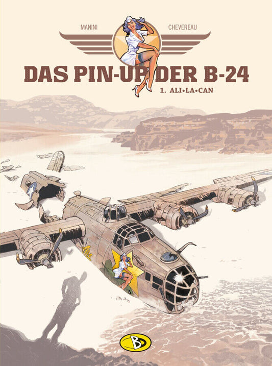 Das Pin-Up der B-24 Band #1 - Ali-La-Can Bunte Dimensionen Zweiter Weltkrieg