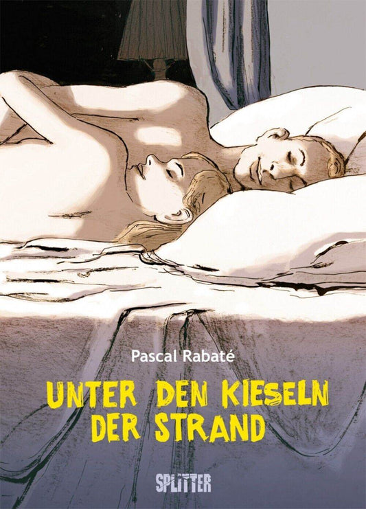 Pascal Rabaté Unter den Kieseln der Strand /Splitter /Graphic Novel/Geschichte/ - Der Comixdealer