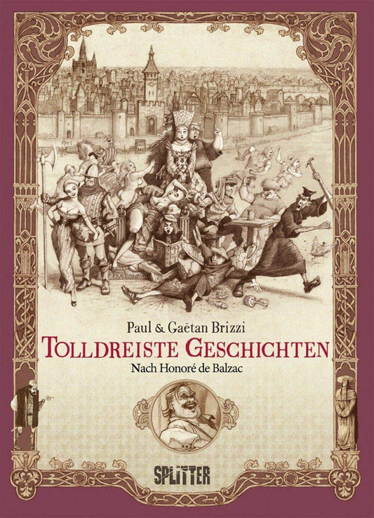 Tolldreiste Geschichten Nach dem Werk von Honoré Balzac/Splitter/Graphic Novel/ - Der Comixdealer