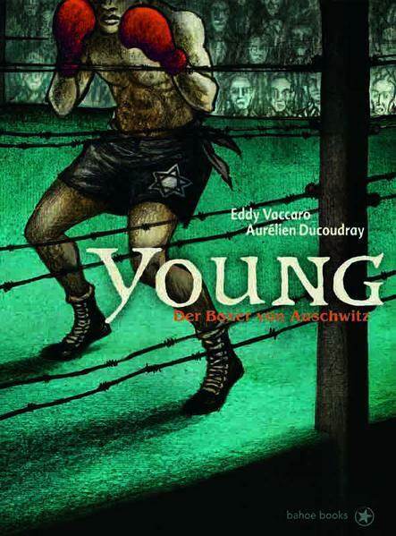 Young Der Boxer von Auschwitz / Bahoe Books / Eddy Vaccaro / Hardcover / NEU - Der Comixdealer