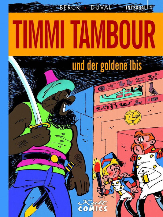 Timmi Tambour 1 ...und der goldene Ibis /Kult Comics/Fred Duval/ HC / NEU - Der Comixdealer