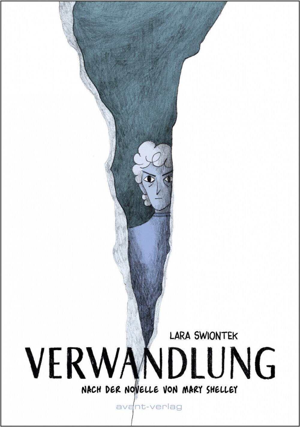 Verwandlung / avant-verlag / Mary Shelly / Lara Swiontek / Graphic Novel /HC - Der Comixdealer