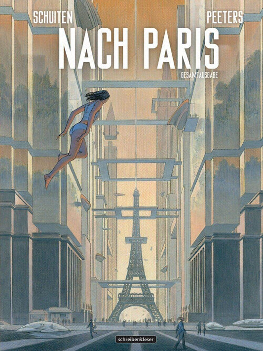 Nach Paris Gesamtausgabe-Schreiber&Leser-Hardcover-Schuiten-Sci-Fi-Neuware-TOP - Der Comixdealer