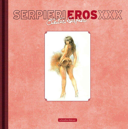 Serpieri Eros XXX Schreiber & Leser Paolo Eleuteri Serpieri NEU Hardcover, - Der Comixdealer