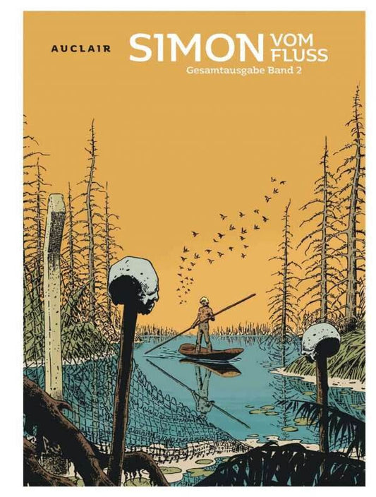 Simon vom Fluss 2 Gesamtausgabe / CrossCult / Claude Auclair / SCIFI / NEU / TOP - Der Comixdealer