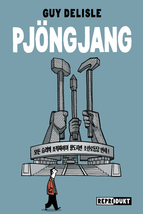 Guy Delisle - Pjöngjang