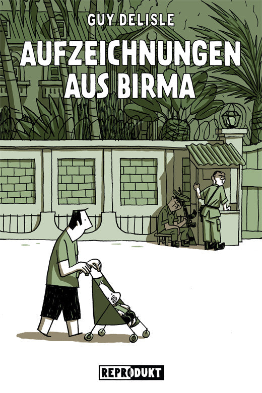 Guy Delisle - Aufzeichnungen aus Birma